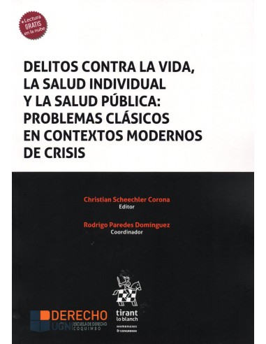 DELITOS CONTRA LA VIDA, LA SALUD INDIVIDUAL Y LA SALUD PÚBLICA: PROBLEMAS CLÁSICOS EN CONTEXTOS MODERNOS DE CRISIS