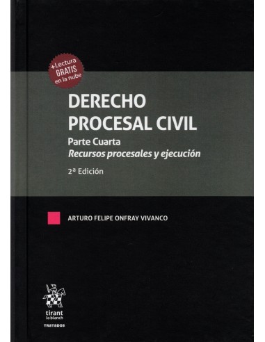 DERECHO PROCESAL CIVIL - PARTE CUARTA - RECURSOS PROCESALES Y EJECUCIÓN