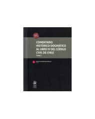 COMENTARIO HISTÓRICO-DOGMÁTICO AL LIBRO IV DEL CÓDIGO CIVIL DE CHILE