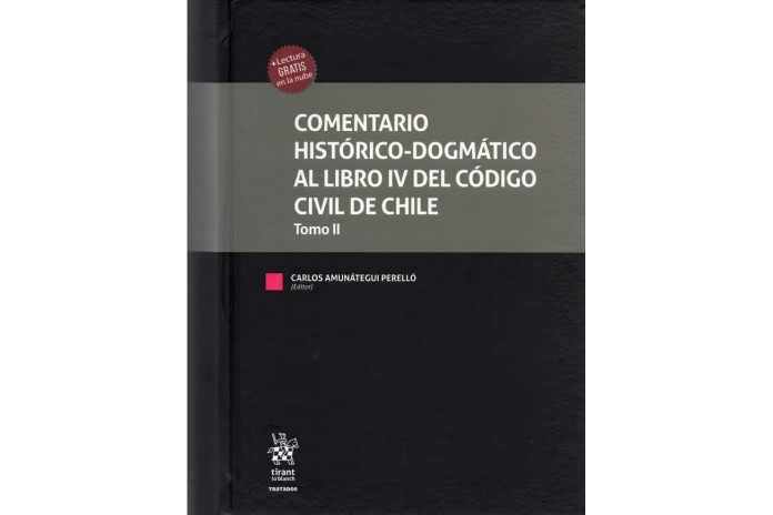 COMENTARIO HISTÓRICO-DOGMÁTICO AL LIBRO IV DEL CÓDIGO CIVIL DE CHILE