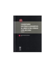 COMENTARIO HISTÓRICO-DOGMÁTICO AL LIBRO IV DEL CÓDIGO CIVIL DE CHILE