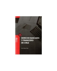 DERECHO BANCARIO Y FINANCIERO DE CHILE