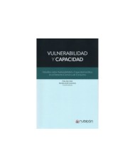 VULNERABILIDAD Y CAPACIDAD - ESTUDIOS SOBRE VULNERABILIDAD Y CAPACIDAD JURÍDICA EN EL DERECHO COMÚN Y DE CONSUMO