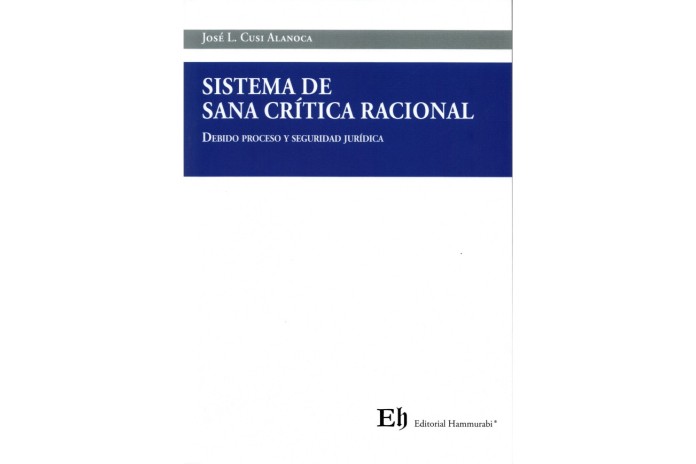 SISTEMA DE SANA CRÍTICA RACIONAL - DEBIDO PROCESO Y SEGURIDAD JURÍDICA