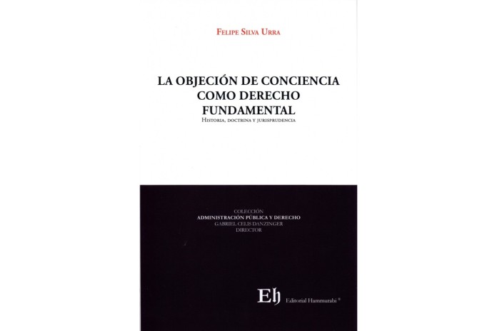 LA OBJECIÓN DE CONCIENCIA COMO DERECHO FUNDAMENTAL - HISTORIA, DOCTRINA Y JURISPRUDENCIA