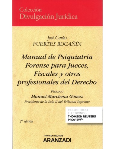 MANUAL DE PSIQUIATRÍA FORENSE PARA JUECES, FISCALES Y OTROS PROFESIONALES DEL DERECHO