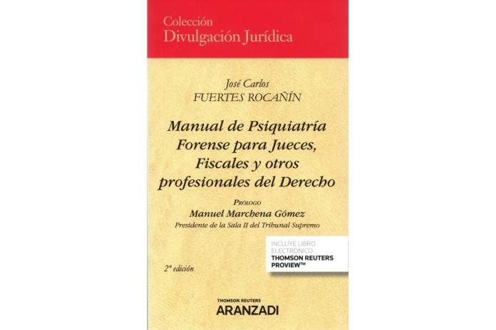 MANUAL DE PSIQUIATRÍA FORENSE PARA JUECES, FISCALES Y OTROS PROFESIONALES DEL DERECHO