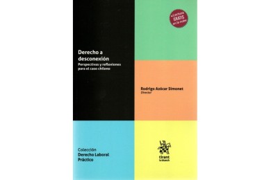 DERECHO A DESCONEXIÓN - PERSPECTIVAS Y REFLEXIONES PARA EL CASO CHILENO