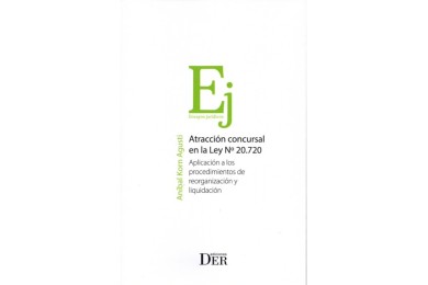 ATRACCIÓN CONCURSAL EN LA LEY Nº 20.720 - APLICACIÓN A LOS PROCEDIMIENTOS DE REORGANIZACIÓN Y LIQUIDACIÓN