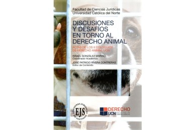 DISCUSIONES Y DESAFÍOS EN TORNO AL DERECHO ANIMAL - ACTAS DE LOS II COLOQUIOS DE DERECHO ANIMAL