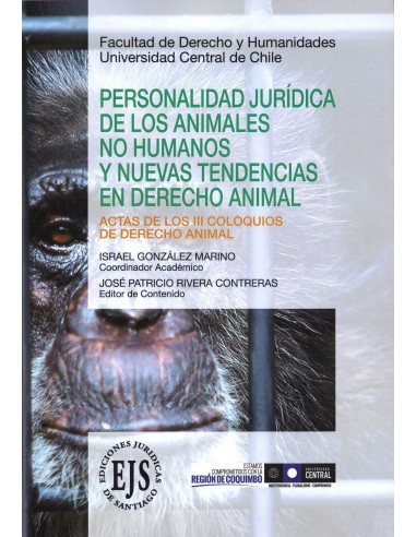 PERSONALIDAD JURÍDICA DE LOS ANIMALES NO HUMANOS Y NUEVAS TENDENCIAS EN DERECHO ANIMAL - ACTAS DE LOS III COLOQUIOS DE D...
