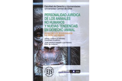 PERSONALIDAD JURÍDICA DE LOS ANIMALES NO HUMANOS Y NUEVAS TENDENCIAS EN DERECHO ANIMAL - ACTAS DE LOS III COLOQUIOS DE D...