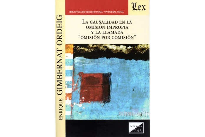 LA CAUSALIDAD EN LA OMISIÓN IMPROPIA Y LA LLAMADA "OMISIÓN POR COMISIÓN"