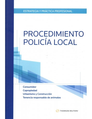 ESTRATEGIA Y PRÁCTICA PROFESIONAL PROCEDIMIENTO POLICÍA LOCAL (PRÁCTICA FORENSE)