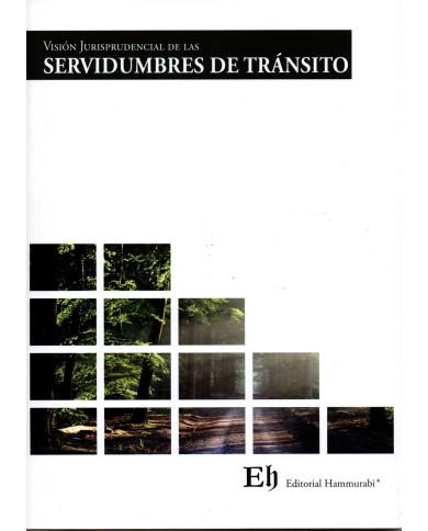 VISIÓN JURISPRUDENCIAL DE LAS SERVIDUMBRES DE TRÁNSITO