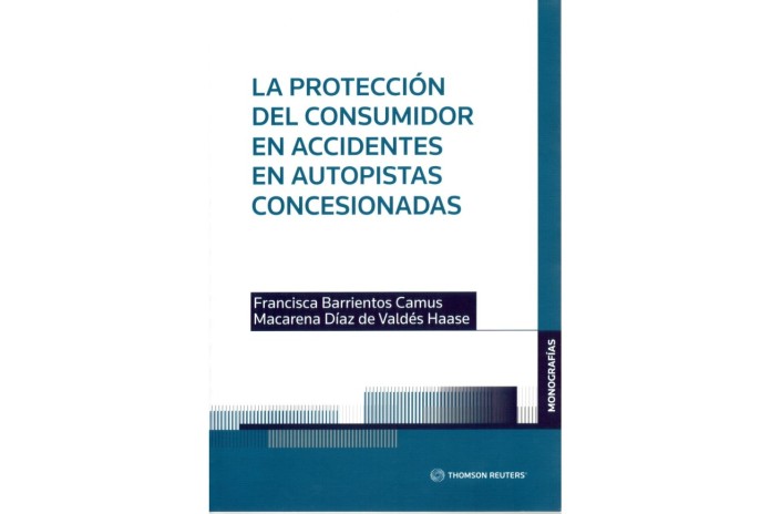 LA PROTECCIÓN DEL CONSUMIDOR EN ACCIDENTES EN AUTOPISTAS CONCESIONADAS
