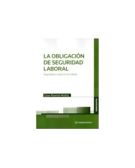 LA OBLIGACIÓN DE SEGURIDAD LABORAL - SEGURIDAD Y SALUD EN EL TRABAJO