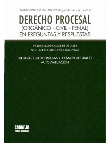 DERECHO PROCESAL (ORGÁNICO - CIVIL - PENAL) EN PREGUNTAS Y RESPUESTAS