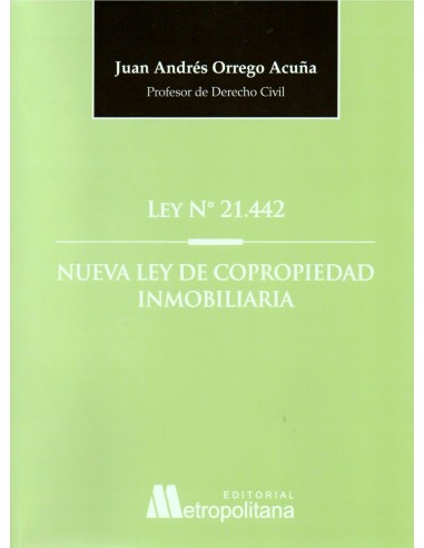 LEY N° 21.442 - NUEVA LEY DE COPROPIEDAD INMOBILIARIA