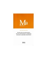 REVISIÓN DEL ACTO ADMINISTRATIVO: RECURSOS ADMINISTRATIVOS, INVALIDACIÓN, REVOCACIÓN, CADUCIDAD Y DECAIMIENTO