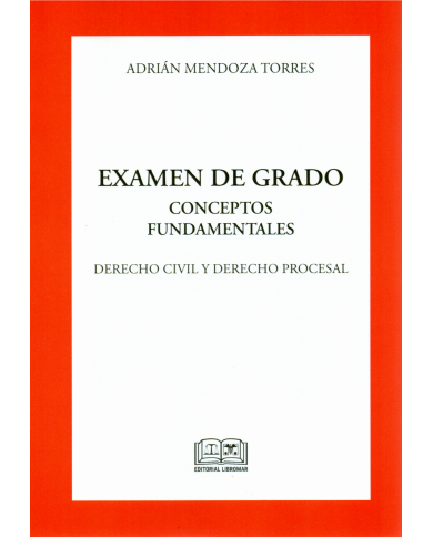 EXAMEN DE GRADO - CONCEPTOS FUNDAMENTALES - DERECHO CIVIL Y DERECHO PROCESAL
