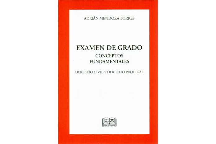 EXAMEN DE GRADO - CONCEPTOS FUNDAMENTALES - DERECHO CIVIL Y DERECHO PROCESAL