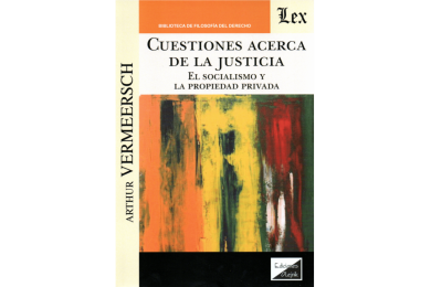 CUESTIONES ACERCA DE LA JUSTICIA - EL SOCIALISMO Y LA PROPIEDAD PRIVADA
