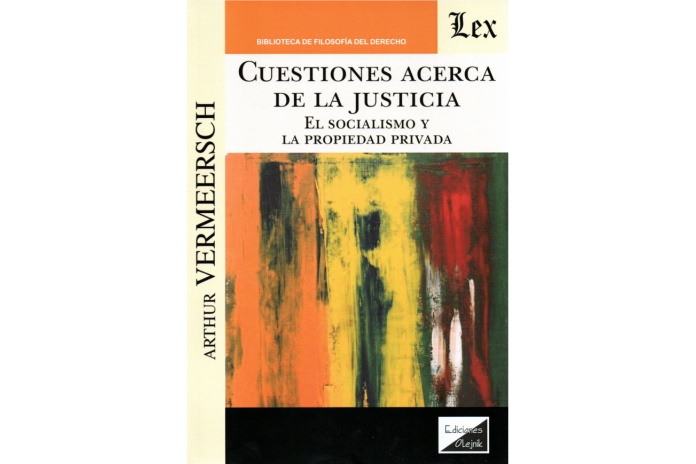 CUESTIONES ACERCA DE LA JUSTICIA - EL SOCIALISMO Y LA PROPIEDAD PRIVADA