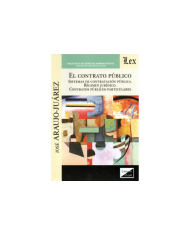 EL CONTRATO PÚBLICO - SISTEMAS DE CONTRATACIÓN PÚBLICA. RÉGIMEN JURÍDICO. CONTRATOS PÚBLICOS PARTICULARES