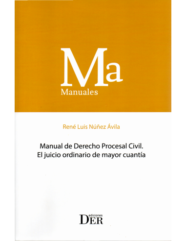 MANUAL DE DERECHO PROCESAL CIVIL - EL JUICIO ORDINARIO DE MAYOR CUANTÍA