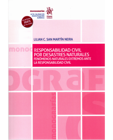 RESPONSABILIDAD CIVIL POR DESASTRES NATURALES - FENÓMENOS NATURALES EXTREMOS ANTE LA RESPONSABILIDAD CIVIL