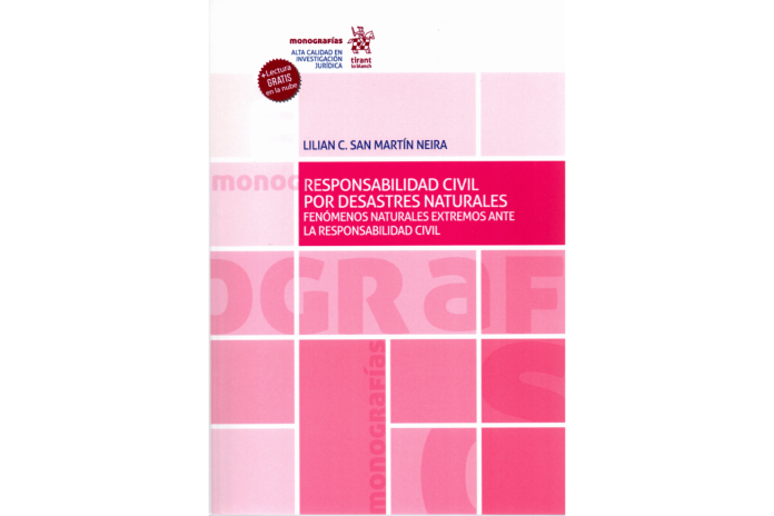 RESPONSABILIDAD CIVIL POR DESASTRES NATURALES - FENÓMENOS NATURALES EXTREMOS ANTE LA RESPONSABILIDAD CIVIL