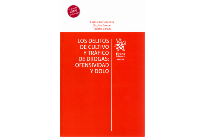 LOS DELITOS DE CULTIVO Y TRÁFICO DE DROGAS: OFENSIVIDAD Y DOLO