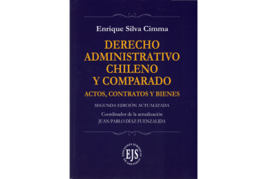 DERECHO ADMINISTRATIVO CHILENO Y COMPARADO - ACTOS, CONTRATOS Y BIENES