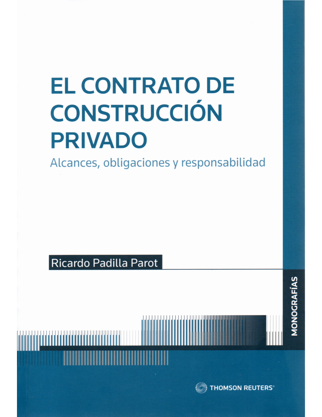 El Contrato De ConstrucciÓn Privado Alcances Obligaciones Y Responsabilidad 8975