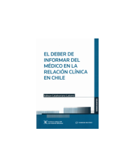 EL DEBER DE INFORMAR DEL MÉDICO EN LA RELACIÓN CLÍNICA EN CHILE