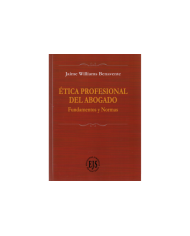 ÉTICA PROFESIONAL DEL ABOGADO - FUNDAMENTOS Y NORMAS
