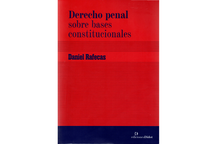 DERECHO PENAL SOBRE BASES CONSTITUCIONALES