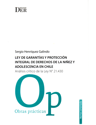 LEY DE GARANTÍAS Y PROTECCIÓN INTEGRAL DE DERECHOS DE LA NIÑEZ Y ADOLESCENCIA EN CHILE - ANÁLISIS CRÍTICO DE LA LEY N° 21.430
