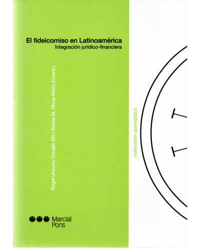 EL FIDEICOMISO EN LATINOAMÉRICA - INTEGRACIÓN JURÍDICO-FINANCIERA