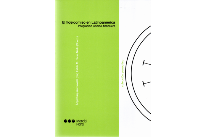 EL FIDEICOMISO EN LATINOAMÉRICA - INTEGRACIÓN JURÍDICO-FINANCIERA