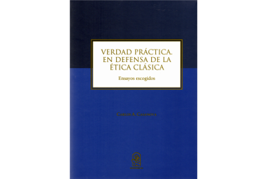 VERDAD PRÁCTICA - EN DEFENSA DE LA ÉTICA CLÁSICA