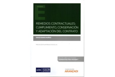 REMEDIOS CONTRACTUALES: CUMPLIMIENTO, CONSERVACIÓN Y ADAPTACIÓN DEL CONTRATO