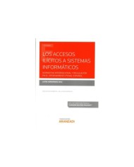 LOS ACCESOS ILÍCITOS A SISTEMAS INFORMÁTICOS - NORMATIVA INTERNACIONAL Y REGULACIÓN EN EL ORDENAMIENTO PENAL ESPAÑOL