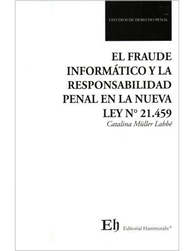 EL FRAUDE INFORMÁTICO Y LA RESPONSABILIDAD PENAL EN LA NUEVA LEY N° 21.459