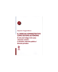 EL DERECHO ADMINISTRATIVO COMO SISTEMA AUTÓNOMO (1ª Edición)