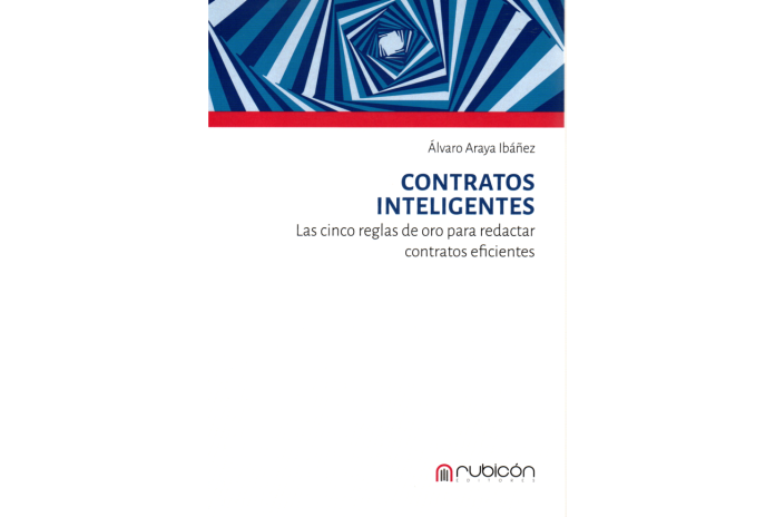 CONTRATOS INTELIGENTES - LAS CINCO REGLAS DE ORO PARA REDACTAR CONTRATOS EFICIENTES