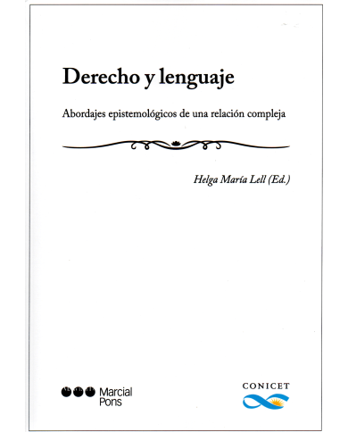 DERECHO Y LENGUAJE - ABORDAJES EPISTEMOLÓGICOS DE UNA RELACIÓN COMPLEJA
