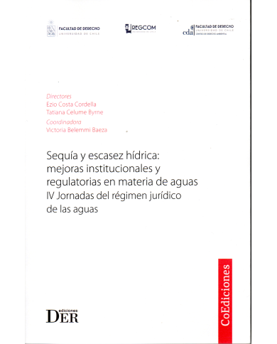 SEQUÍA Y ESCASEZ HÍDRICA: MEJORAS INSTITUCIONALES Y REGULATORIAS EN MATERIA DE AGUAS