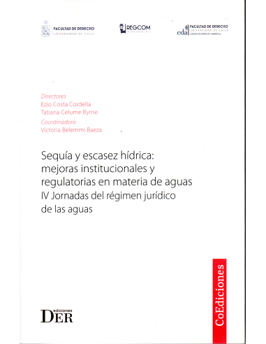 SEQUÍA Y ESCASEZ HÍDRICA: MEJORAS INSTITUCIONALES Y REGULATORIAS EN MATERIA DE AGUAS